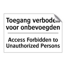 Toegang verboden voor onbevoegden/.../ - Access Forbidden to Unauthorized /.../
