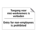 Toegang voor niet-werknemers is /.../ - Entry for non-employees is prohibited/.../