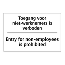 Toegang voor niet-werknemers is /.../ - Entry for non-employees is prohibited/.../