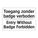 Toegang zonder badge verboden - Entry Without Badge Forbidden