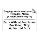 Toegang zonder toestemming verboden. /.../ - Entry Without Permission Prohibited. /.../