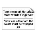Toon respect! Het afval moet worden /.../ - Show consideration! The waste /.../