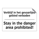 Verblijf in het gevaarlijke gebied /.../ - Stay in the danger area prohibited!/.../