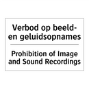 Verbod op beeld- en geluidsopnames/.../ - Prohibition of Image and Sound /.../