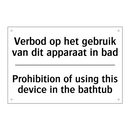 Verbod op het gebruik van dit /.../ - Prohibition of using this device /.../