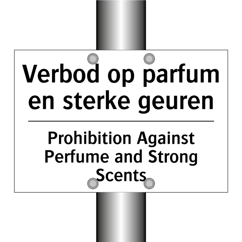 Verbod op parfum en sterke geuren/.../ - Prohibition Against Perfume and /.../