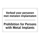 Verbod voor personen met metalen /.../ - Prohibition for Persons with Metal /.../