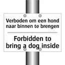 Verboden om een hond naar binnen /.../ - Forbidden to bring a dog inside/.../