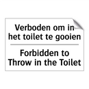 Verboden om in het toilet te gooien/.../ - Forbidden to Throw in the Toilet/.../