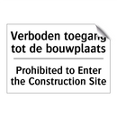 Verboden toegang tot de bouwplaats/.../ - Prohibited to Enter the Construction /.../