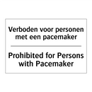 Verboden voor personen met een /.../ - Prohibited for Persons with Pacemaker/.../