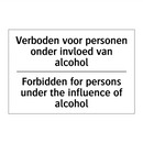 Verboden voor personen onder invloed /.../ - Forbidden for persons under the /.../