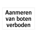 Aanmeren van boten verboden & Aanmeren van boten verboden & Aanmeren van boten verboden