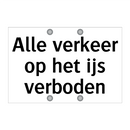 Alle verkeer op het ijs verboden & Alle verkeer op het ijs verboden