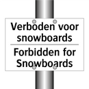 Verboden voor snowboards - Forbidden for Snowboards