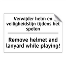 Verwijder helm en veiligheidslijn /.../ - Remove helmet and lanyard while /.../