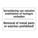 Verwijdering van metalen onderdelen /.../ - Removal of metal parts or watches /.../
