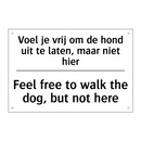 Voel je vrij om de hond uit te /.../ - Feel free to walk the dog, but /.../