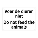 Voer de dieren niet - Do not feed the animals