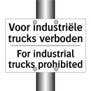 Voor industriële trucks verboden/.../ - For industrial trucks prohibited/.../