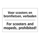 Voor scooters en bromfietsen, /.../ - For scooters and mopeds, prohibited!/.../