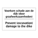 Voorkom schade aan de dijk (door /.../ - Prevent (excavation) damage to /.../
