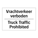 Vrachtverkeer verboden - Truck Traffic Prohibited