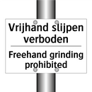 Vrijhand slijpen verboden - Freehand grinding prohibited