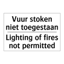Vuur stoken niet toegestaan - Lighting of fires not permitted/.../