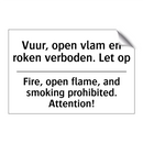 Vuur, open vlam en roken verboden. /.../ - Fire, open flame, and smoking /.../