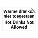 Warme dranken niet toegestaan - Hot Drinks Not Allowed