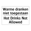 Warme dranken niet toegestaan - Hot Drinks Not Allowed