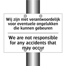 Wij zijn niet verantwoordelijk /.../ - We are not responsible for any /.../