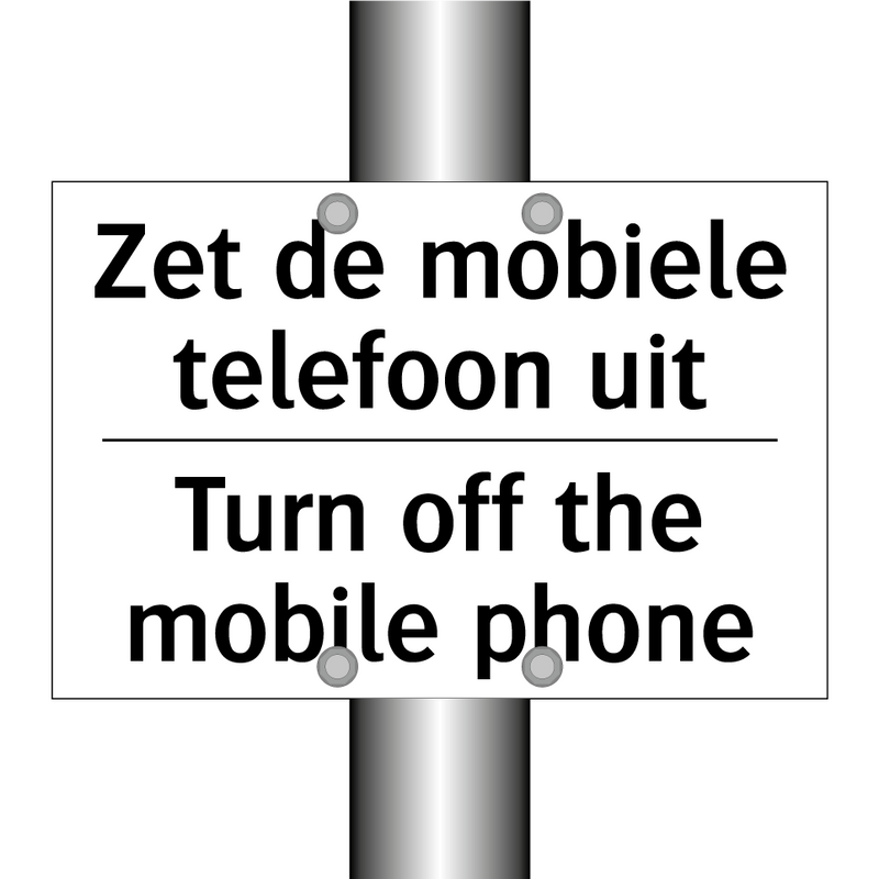 Zet de mobiele telefoon uit - Turn off the mobile phone
