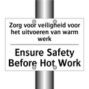 Zorg voor veiligheid voor het /.../ - Ensure Safety Before Hot Work