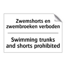 Zwemshorts en zwembroeken verboden/.../ - Swimming trunks and shorts prohibited/.../