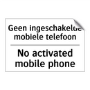 Geen ingeschakelde mobiele telefoon/.../ - No activated mobile phone