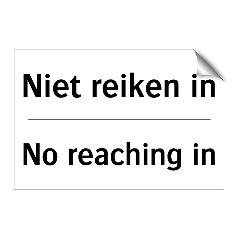 Niet reiken in - No reaching in