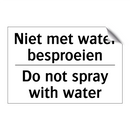 Niet met water besproeien - Do not spray with water