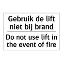 Gebruik de lift niet bij brand - Do not use lift in the event of /.../