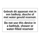 Gebruik dit apparaat niet in een /.../ - Do not use this device in a bathtub, /.../