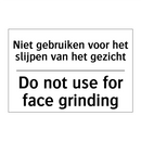 Niet gebruiken voor het slijpen /.../ - Do not use for face grinding