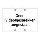 Geen (video)gesprekken toegestaan & Geen (video)gesprekken toegestaan