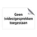 Geen (video)gesprekken toegestaan & Geen (video)gesprekken toegestaan
