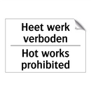 Heet werk verboden - Hot works prohibited