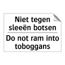 Niet tegen sleeën botsen - Do not ram into toboggans