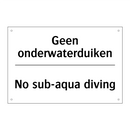 Geen onderwaterduiken - No sub-aqua diving