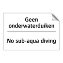Geen onderwaterduiken - No sub-aqua diving