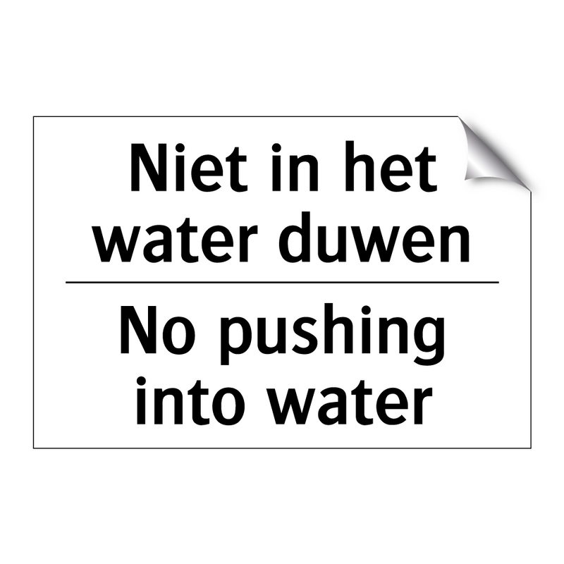 Niet in het water duwen - No pushing into water