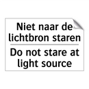 Niet naar de lichtbron staren - Do not stare at light source